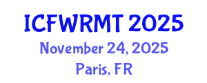 International Conference on Fresh Water Resources Management and Technology (ICFWRMT) November 24, 2025 - Paris, France
