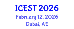 International Conference on Energy, Science and Technology (ICEST) February 12, 2026 - Dubai, United Arab Emirates