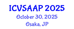 International Conference on Veterinary Sciences, Animal Anatomy and Physiology (ICVSAAP) October 30, 2025 - Osaka, Japan