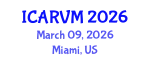 International Conference on Applied Research in Veterinary Medicine (ICARVM) March 09, 2026 - Miami, United States