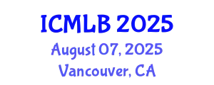International Conference on Machine Learning and Bioinformatics (ICMLB) August 07, 2025 - Vancouver, Canada