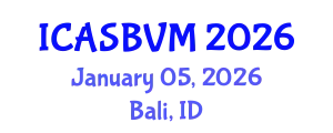 International Conference on Agronomic Sciences, Biotechnology and Veterinary Medicine (ICASBVM) January 05, 2026 - Bali, Indonesia