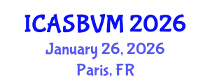 International Conference on Agronomic Sciences, Biotechnology and Veterinary Medicine (ICASBVM) January 26, 2026 - Paris, France