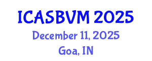 International Conference on Agronomic Sciences, Biotechnology and Veterinary Medicine (ICASBVM) December 11, 2025 - Goa, India