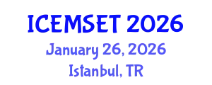International Conference on Education in Mathematics, Science, Engineering and Technology (ICEMSET) January 26, 2026 - Istanbul, Turkey