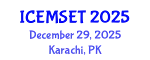 International Conference on Education in Mathematics, Science, Engineering and Technology (ICEMSET) December 29, 2025 - Karachi, Pakistan