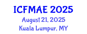 International Conference on Fluid Mechanics and Aerodynamic Engineering (ICFMAE) August 21, 2025 - Kuala Lumpur, Malaysia
