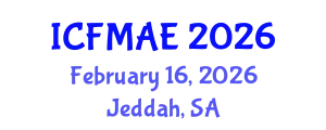 International Conference on Fluid Mechanics and Aerodynamic Engineering (ICFMAE) February 16, 2026 - Jeddah, Saudi Arabia