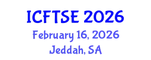 International Conference on Flow Technology, Science and Engineering (ICFTSE) February 16, 2026 - Jeddah, Saudi Arabia