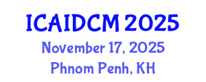 International Conference on Architecture, Interior Design and Construction Management (ICAIDCM) November 17, 2025 - Phnom Penh, Cambodia