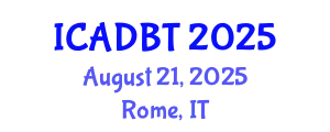 International Conference on Architectural Design and Building Technology (ICADBT) August 21, 2025 - Rome, Italy