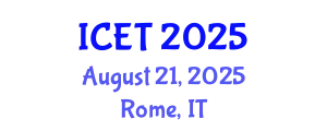 International Conference on Education and Technology (ICET) August 21, 2025 - Rome, Italy