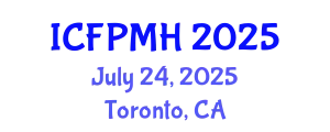 International Conference on Forensic Psychology and Mental Health (ICFPMH) July 24, 2025 - Toronto, Canada