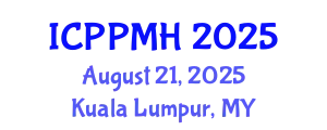 International Conference on Positive Psychology and Mental Health (ICPPMH) August 21, 2025 - Kuala Lumpur, Malaysia