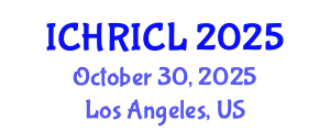 International Conference on Human Rights and International Criminal Law (ICHRICL) October 30, 2025 - Los Angeles, United States