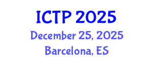 International Conference on Theoretical Physics (ICTP) December 25, 2025 - Barcelona, Spain