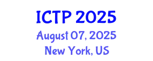 International Conference on Theoretical Physics (ICTP) August 07, 2025 - New York, United States