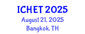 International Conference on Home Economics and Technology (ICHET) August 21, 2025 - Bangkok, Thailand