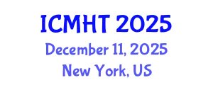 International Conference on Mental Health and Treatment (ICMHT) December 11, 2025 - New York, United States