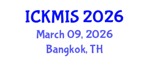 International Conference on Knowledge Management and Information Systems (ICKMIS) March 09, 2026 - Bangkok, Thailand