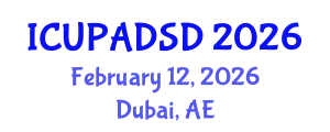 International Conference on Urban Planning and Architectural Design for Sustainable Development (ICUPADSD) February 12, 2026 - Dubai, United Arab Emirates