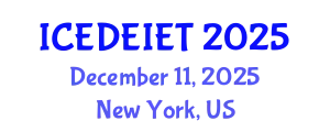 International Conference on Education, Distance Education, Instructional and Educational Technology (ICEDEIET) December 11, 2025 - New York, United States