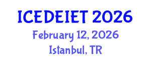 International Conference on Education, Distance Education, Instructional and Educational Technology (ICEDEIET) February 12, 2026 - Istanbul, Turkey