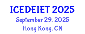 International Conference on Education, Distance Education, Instructional and Educational Technology (ICEDEIET) September 29, 2025 - Hong Kong, China