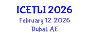 International Conference on Educational Technology and Learning Innovation (ICETLI) February 12, 2026 - Dubai, United Arab Emirates