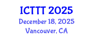 International Conference on Telecare, Telehealth and Telemedicine (ICTTT) December 18, 2025 - Vancouver, Canada