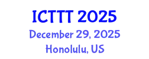 International Conference on Telecare, Telehealth and Telemedicine (ICTTT) December 29, 2025 - Honolulu, United States