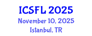 International Conference on Languages and Systemic Functional Linguistics (ICSFL) November 10, 2025 - Istanbul, Turkey