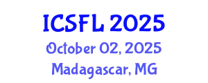 International Conference on Languages and Systemic Functional Linguistics (ICSFL) October 02, 2025 - Madagascar, Madagascar
