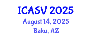 International Conference on Animal Sciences and Veterinary (ICASV) August 14, 2025 - Baku, Azerbaijan