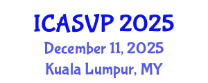 International Conference on Animal Sciences and Veterinary Pathology (ICASVP) December 11, 2025 - Kuala Lumpur, Malaysia