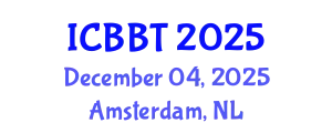 International Conference on Biofuels, Bioenergy and Technology (ICBBT) December 04, 2025 - Amsterdam, Netherlands