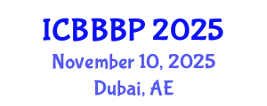 International Conference on Bioenergy, Biogas and Biogas Production (ICBBBP) November 10, 2025 - Dubai, United Arab Emirates