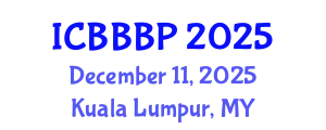 International Conference on Bioenergy, Biogas and Biogas Production (ICBBBP) December 11, 2025 - Kuala Lumpur, Malaysia