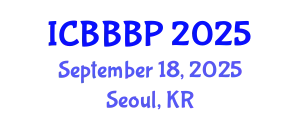 International Conference on Bioenergy, Biogas and Biogas Production (ICBBBP) September 18, 2025 - Seoul, Republic of Korea