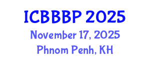 International Conference on Bioenergy, Biogas and Biogas Production (ICBBBP) November 17, 2025 - Phnom Penh, Cambodia
