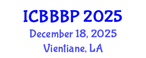 International Conference on Bioenergy, Biogas and Biogas Production (ICBBBP) December 18, 2025 - Vientiane, Laos