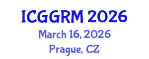 International Conference on Geosciences, Geology and Rock Mechanics (ICGGRM) March 16, 2026 - Prague, Czechia