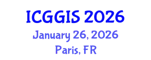 International Conference on Geosciences and Geographic Information Systems (ICGGIS) January 26, 2026 - Paris, France