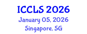 International Conference on Criminology, Law and Society (ICCLS) January 05, 2026 - Singapore, Singapore