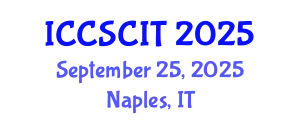 International Conference on Computer Science, Cybersecurity and Information Technology (ICCSCIT) September 25, 2025 - Naples, Italy