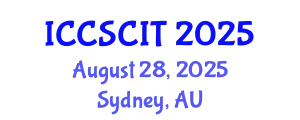 International Conference on Computer Science, Cybersecurity and Information Technology (ICCSCIT) August 28, 2025 - Sydney, Australia