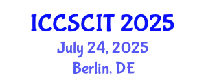 International Conference on Computer Science, Cybersecurity and Information Technology (ICCSCIT) July 24, 2025 - Berlin, Germany