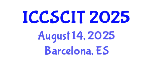International Conference on Computer Science, Cybersecurity and Information Technology (ICCSCIT) August 14, 2025 - Barcelona, Spain