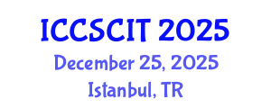 International Conference on Computer Science, Cybersecurity and Information Technology (ICCSCIT) December 25, 2025 - Istanbul, Turkey