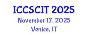 International Conference on Computer Science, Cybersecurity and Information Technology (ICCSCIT) November 17, 2025 - Venice, Italy